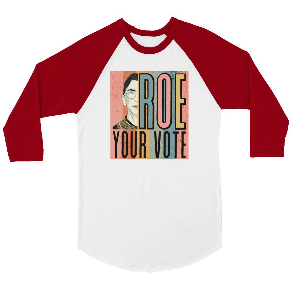 Roe Your Vote Unisex ¾ sleeve Raglan T-shirt