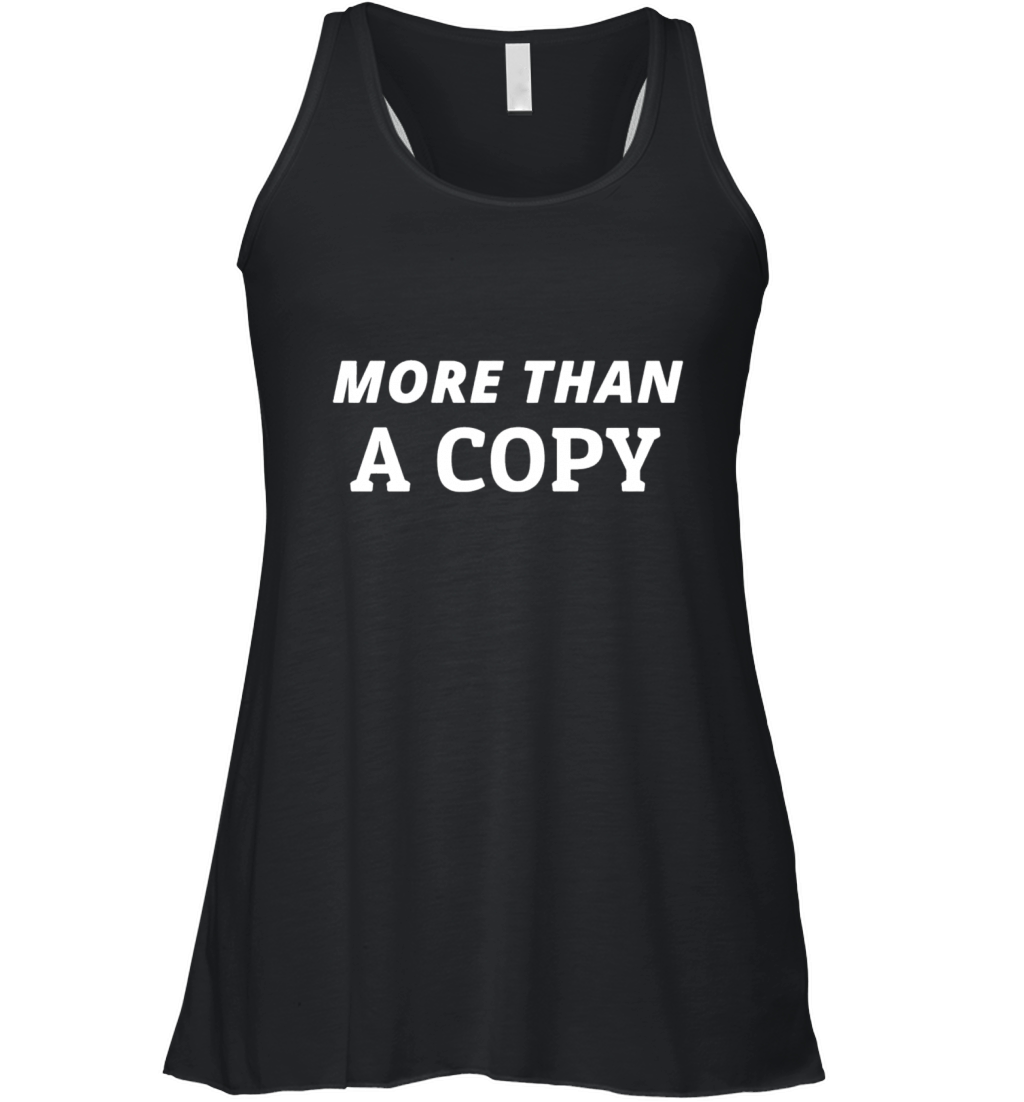 More than a copy Women's Flowy Tank Top