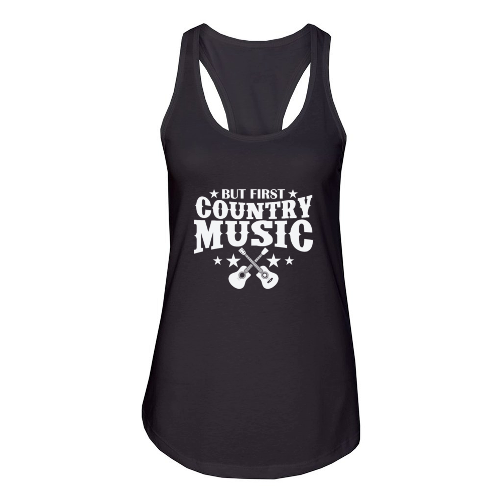 But first Country Music USA America Cowboys Women's Racerback Tank