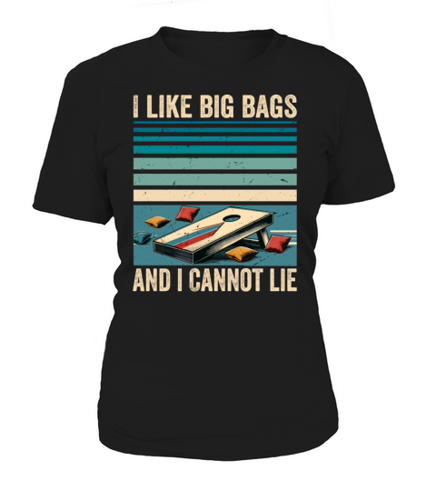 Funny Cornhole Player Saying - I Like Big Bags Women's T-Shirt