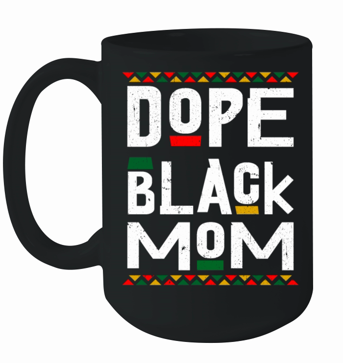 Dope Black Mom Mother Dope Black Family Gift afro Ceramic Mug