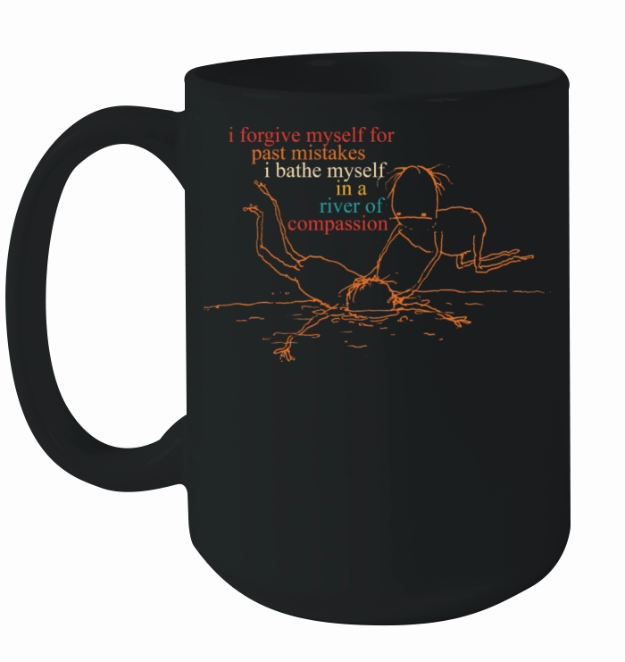 I Forgive Myself For Past Mistakes Ceramic Mug