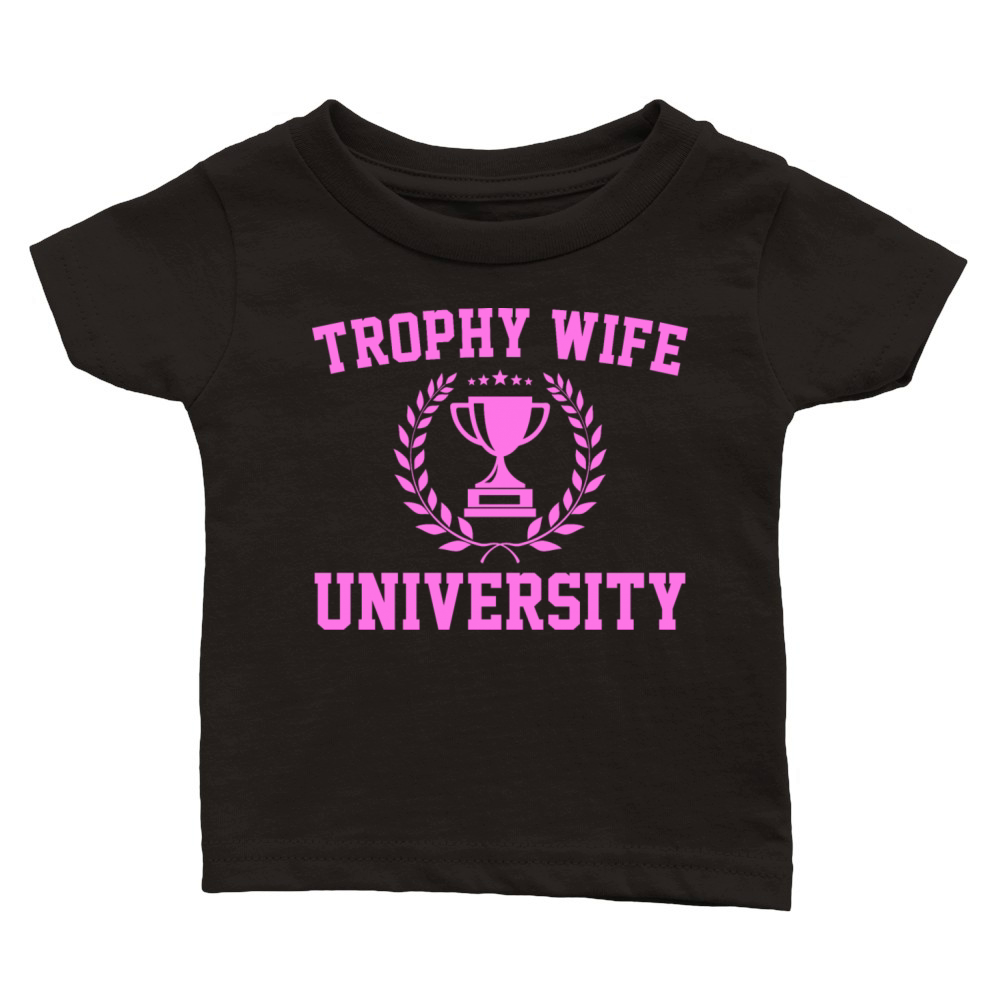 Trophy Wife University Classic Baby Crewneck T-shirt
