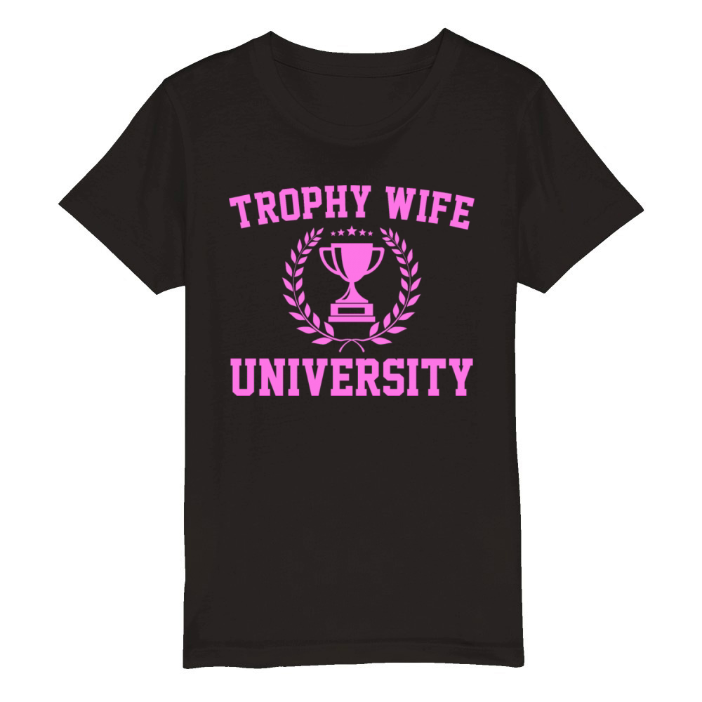 Trophy Wife University Organic Kids Crewneck T-shirt
