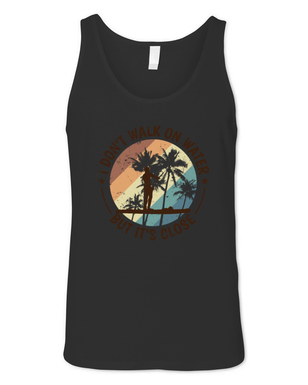 I dont walk on Water but its close SUP Unisex Jersey Tank