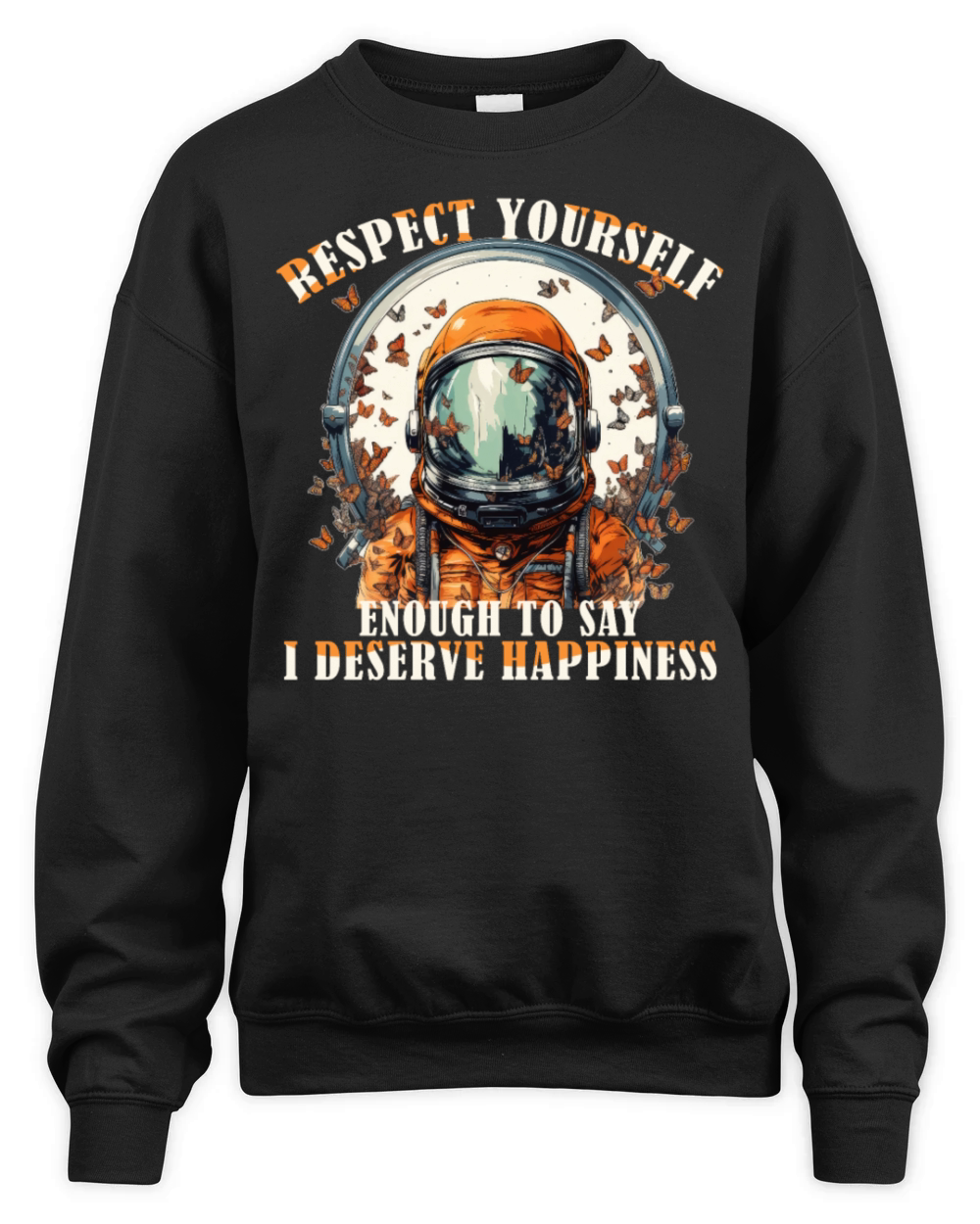 Happiness Quote Astronaut Aesthetics Positive Mind Unisex Premium Crewneck Sweatshirt