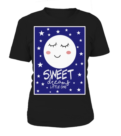 Sleepy Moon - Sweet Dreams Little One Women's T-Shirt