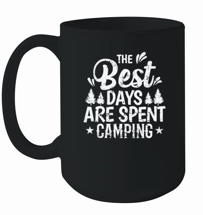 The best Days are spent Camping Vacation Ceramic Mug