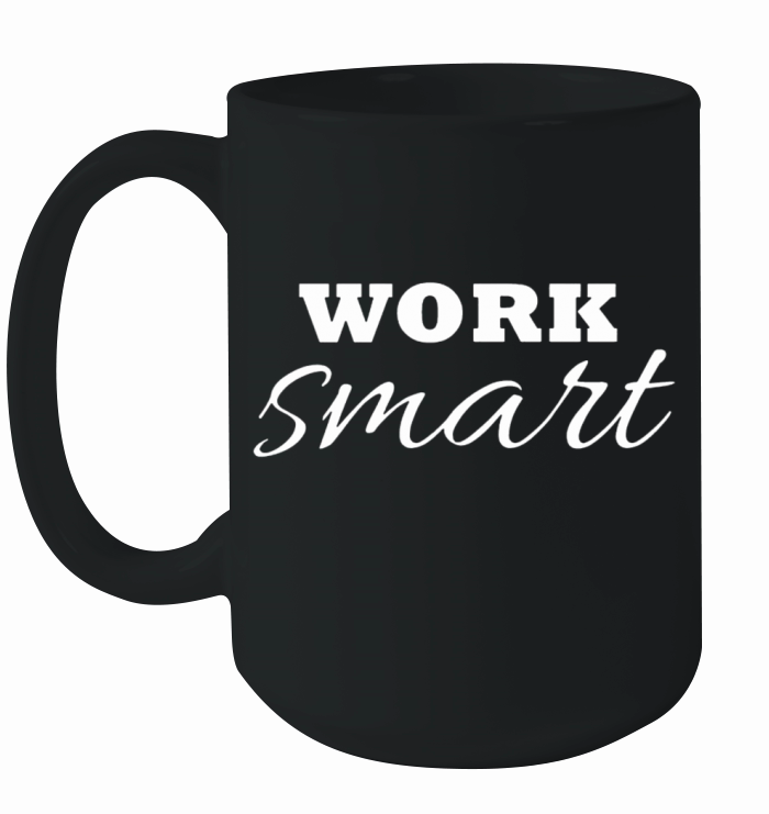 Work smart Ceramic Mug
