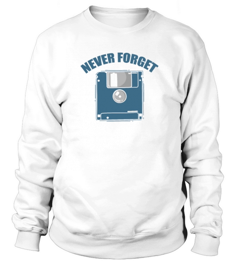 Never Forget Diskette Retro Memory Module Sweatshirt Unisex