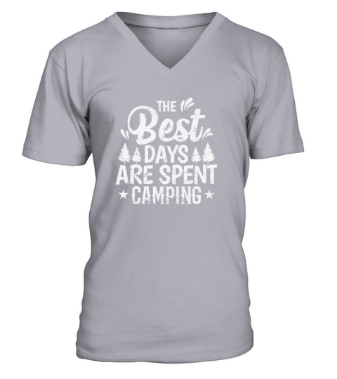 The best Days are spent Camping Vacation V-Neck T-shirt