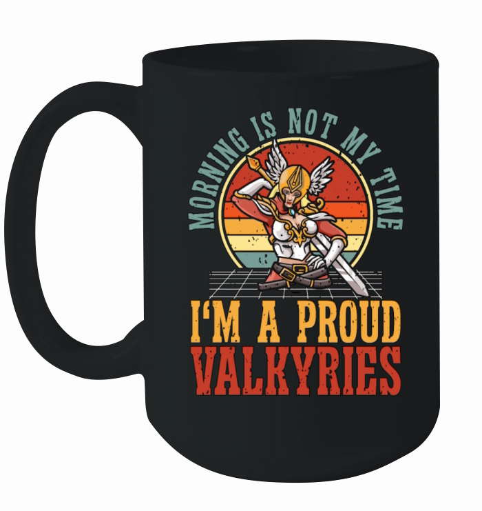 Valkyries Morning Is Not My Time Im Norse Viking Ceramic Mug