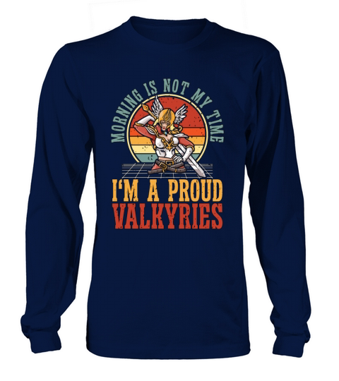 Valkyries Morning Is Not My Time Im Norse Viking Long sleeved Unisex
