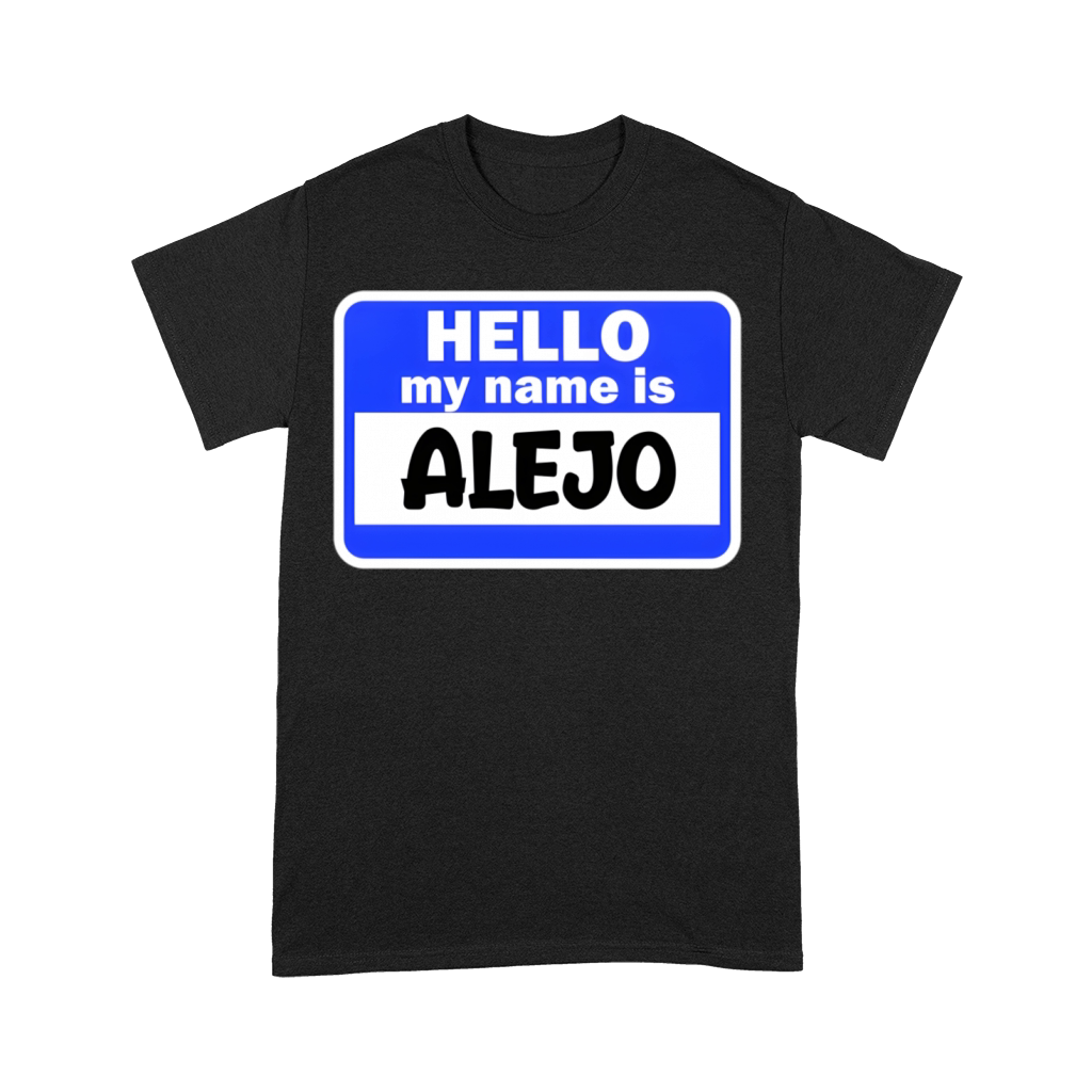 Hi Hello My Name Is Alejo On Nametag Introduction Premium T-shirt