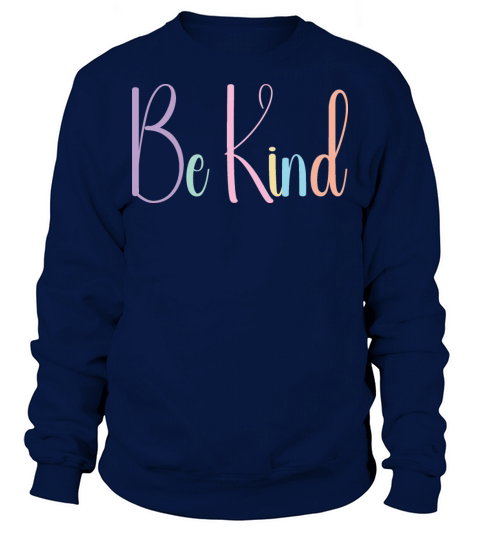 be kind Sweatshirt Unisex