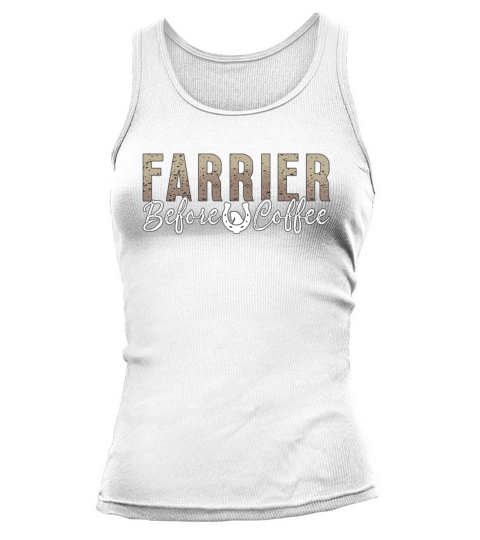 Farrier Before Coffee Metalworker Coffee Lover Tank top Woman
