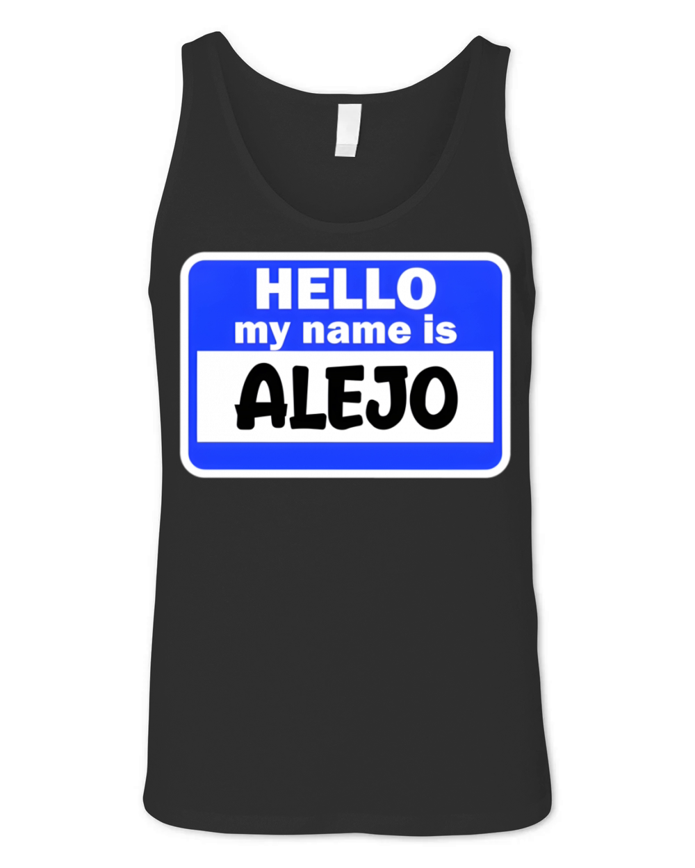 Hi Hello My Name Is Alejo On Nametag Introduction Unisex Jersey Tank
