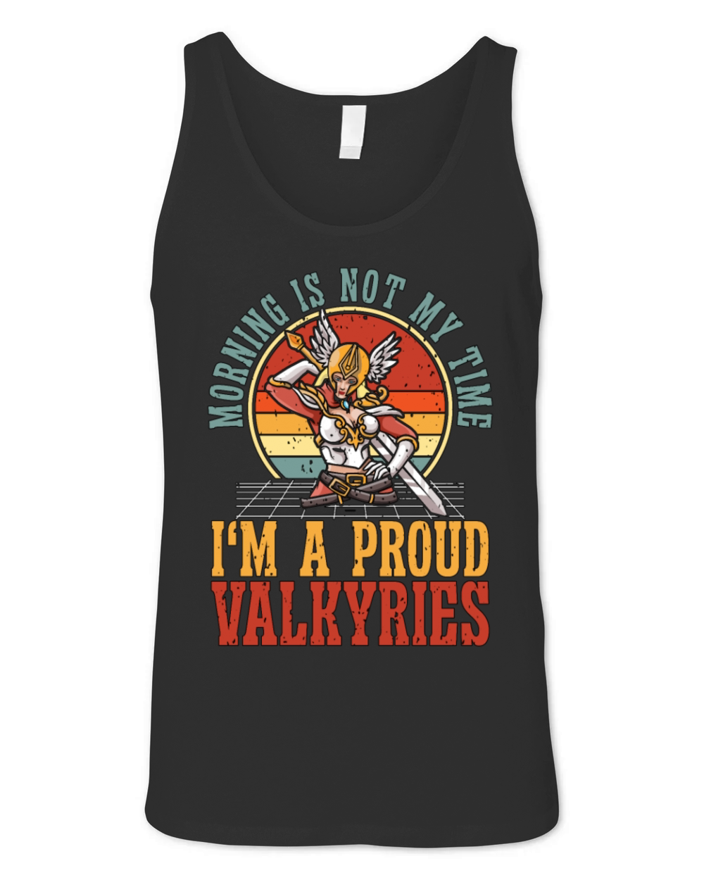Valkyries Morning Is Not My Time Im Norse Viking Unisex Jersey Tank