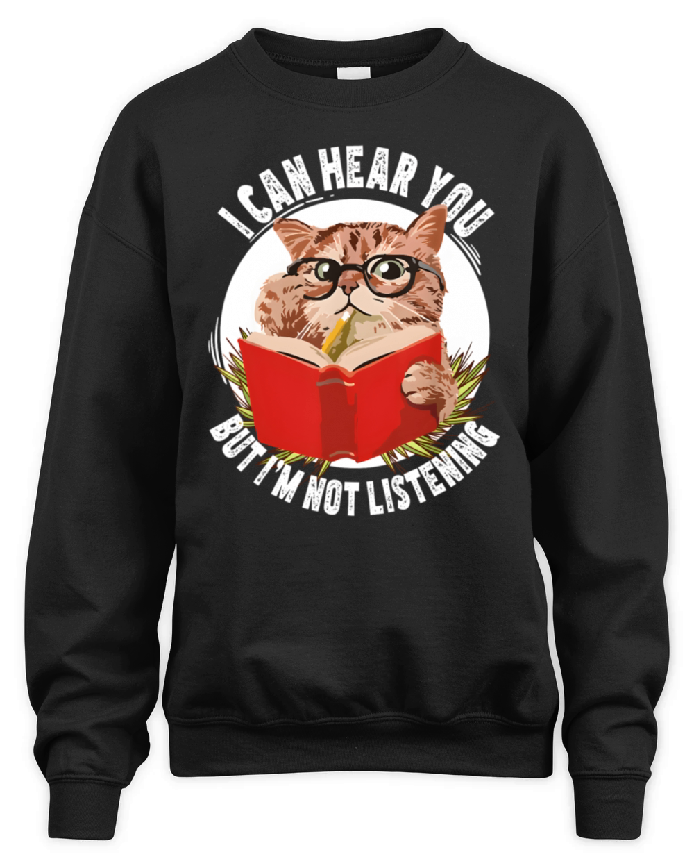 Cat I Can Hear You But IM Listening Unisex Premium Crewneck Sweatshirt