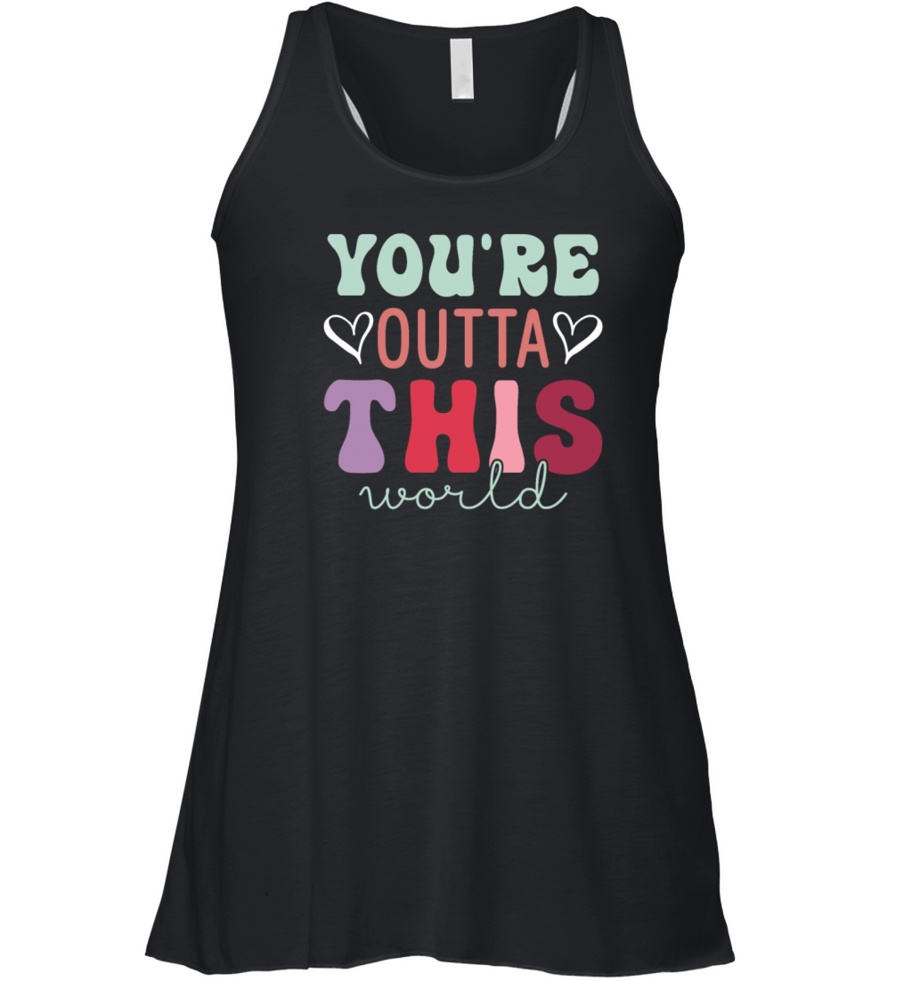 YouRe Outta This World Women's Flowy Tank Top