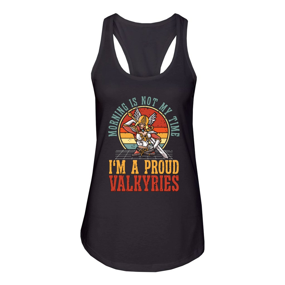 Valkyries Morning Is Not My Time Im Norse Viking Women's Racerback Tank