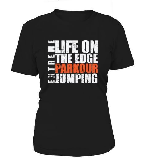 Life on the Edge Parkour Jumping Extreme Women's T-Shirt