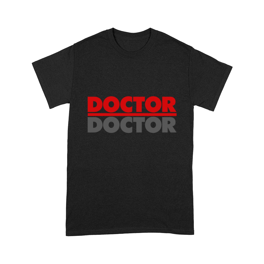 Doctor Doctor Comfort T-shirt