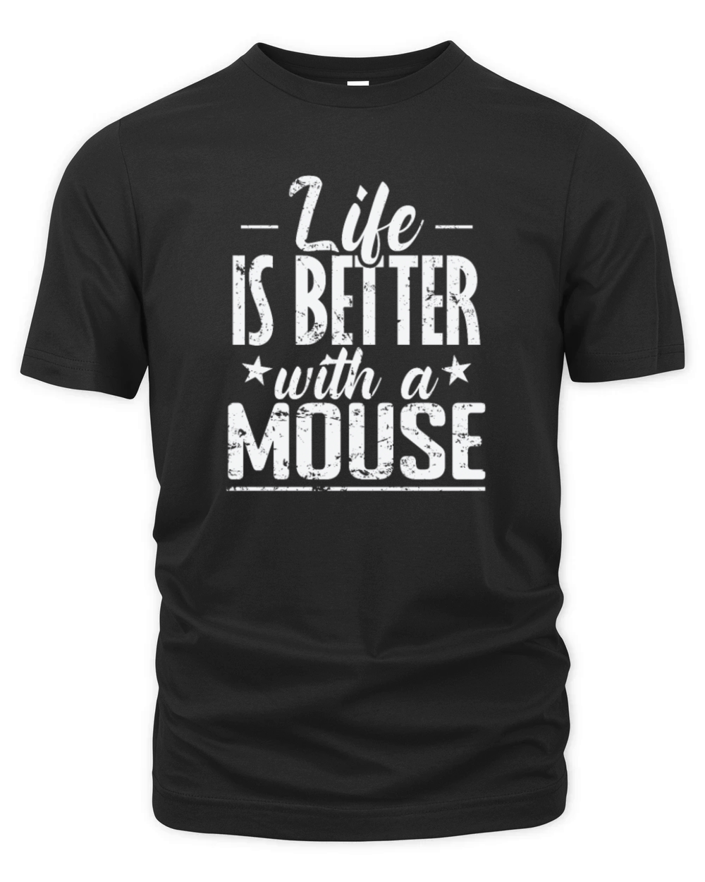 Life is better with a Mouse Rodent Organic Unisex T-shirt