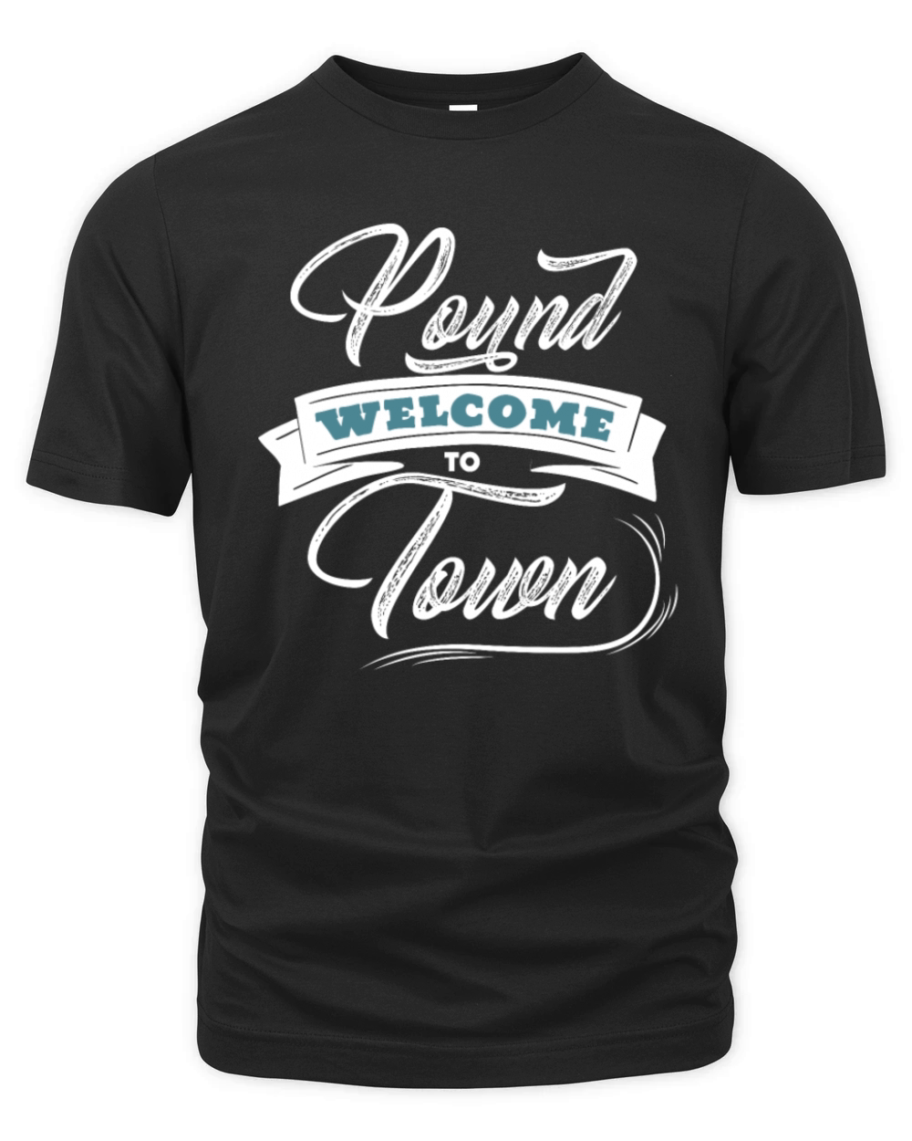 Welcome To Pound Town Funny Adult Humor Pound Town Organic Unisex T-shirt