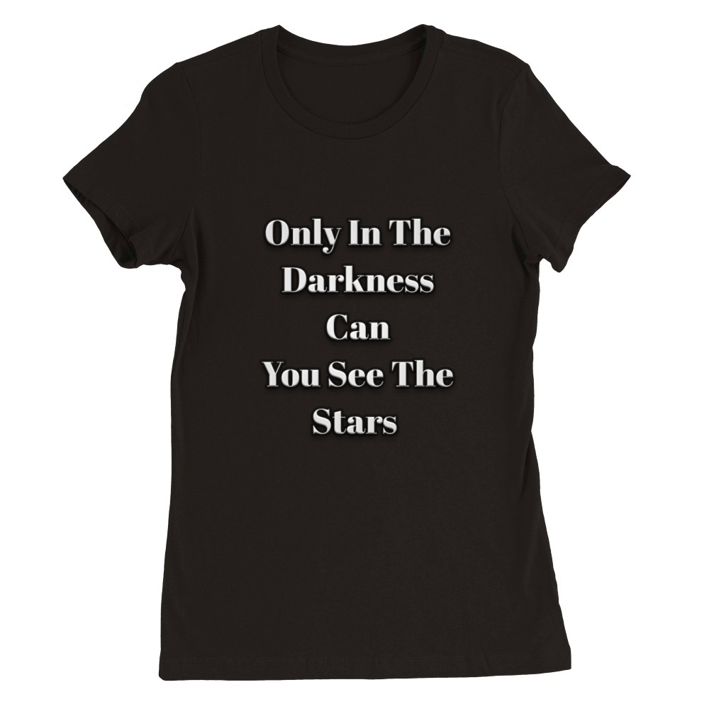 Quote Shirt Premium Womens Crewneck T-shirt