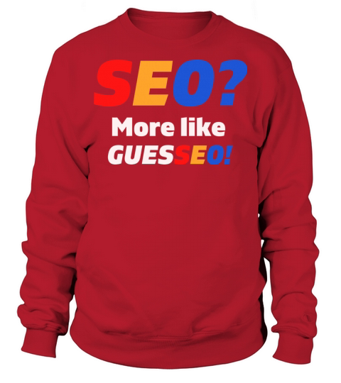 Witty SEO Tech Tshirt Sweatshirt Unisex