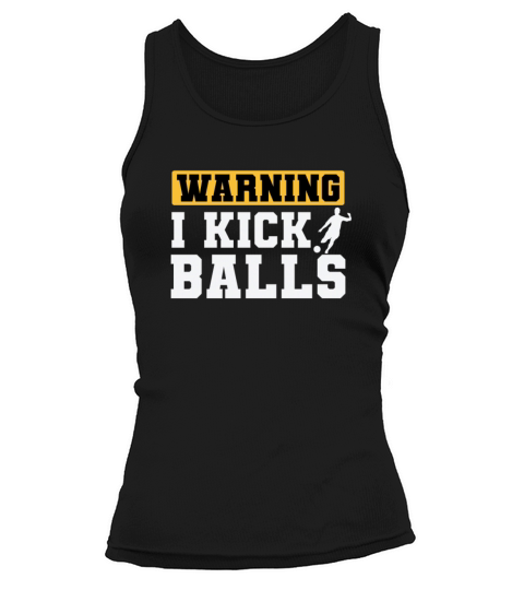 Warning I Kick Balls Rubber Ball Kickball Tank top Woman