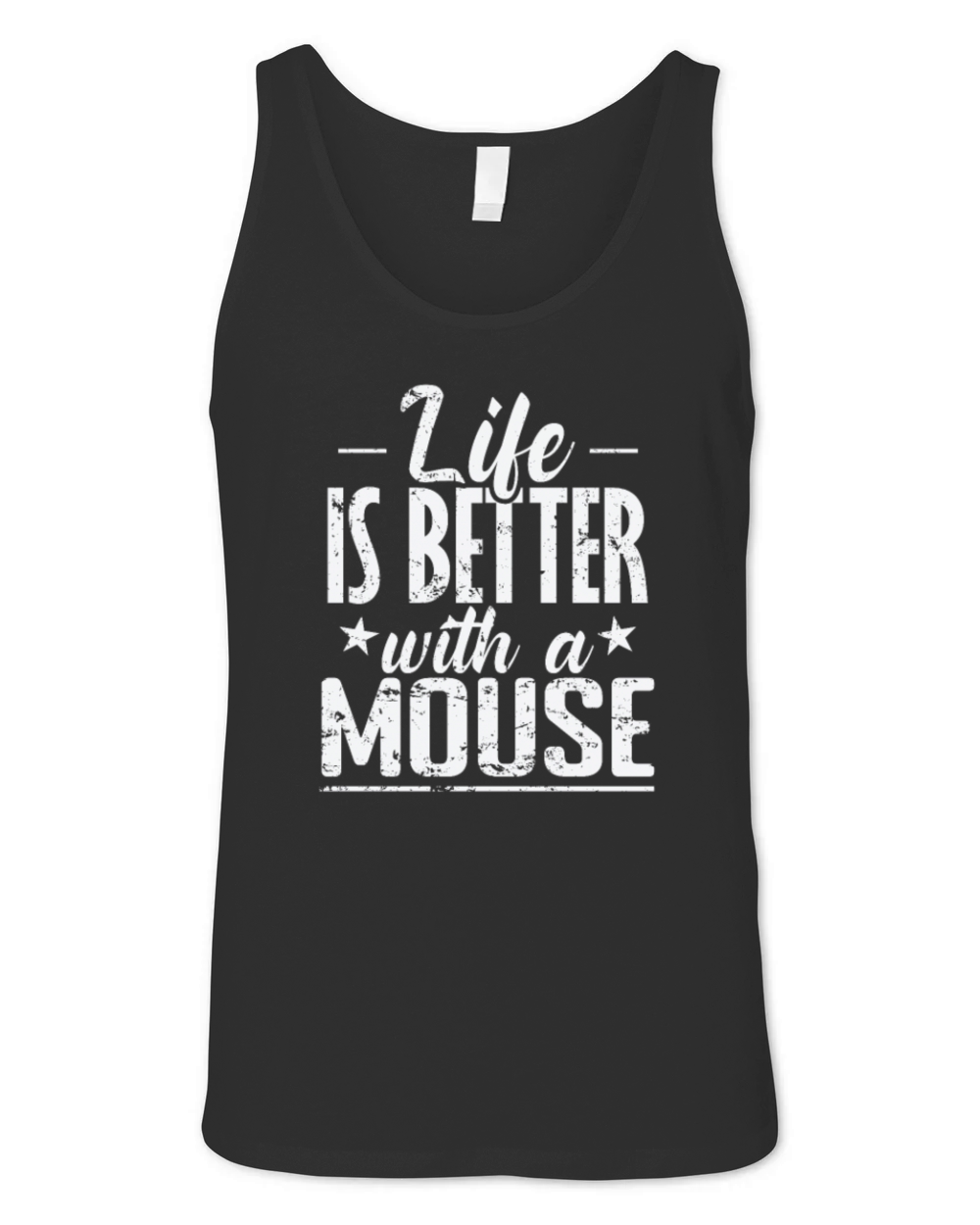 Life is better with a Mouse Rodent Unisex Jersey Tank