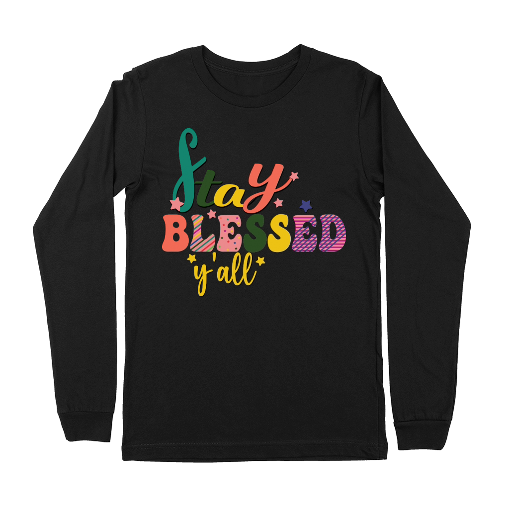 Stay Blessed Yall Premium Long Sleeve