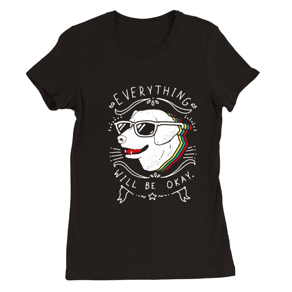Everything Okay Premium Womens Crewneck T-shirt