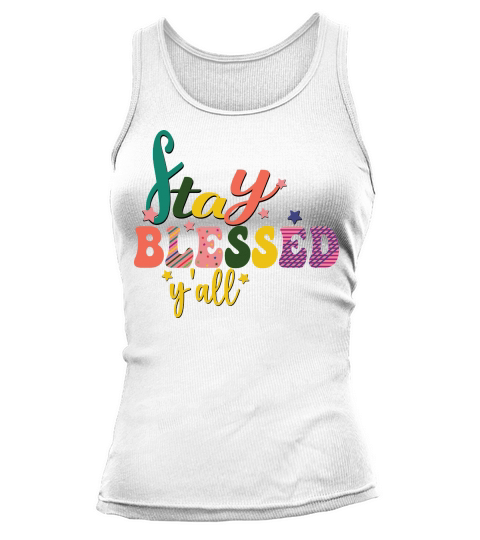 Stay Blessed Yall Tank top Woman