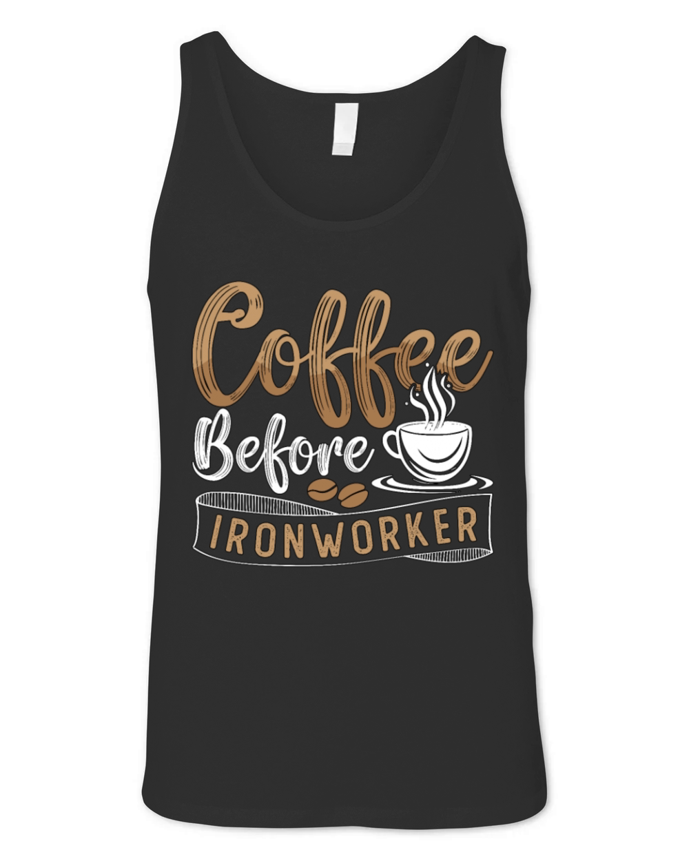 Ironworker Coffee Before Ironwork Coffee Lover Unisex Jersey Tank