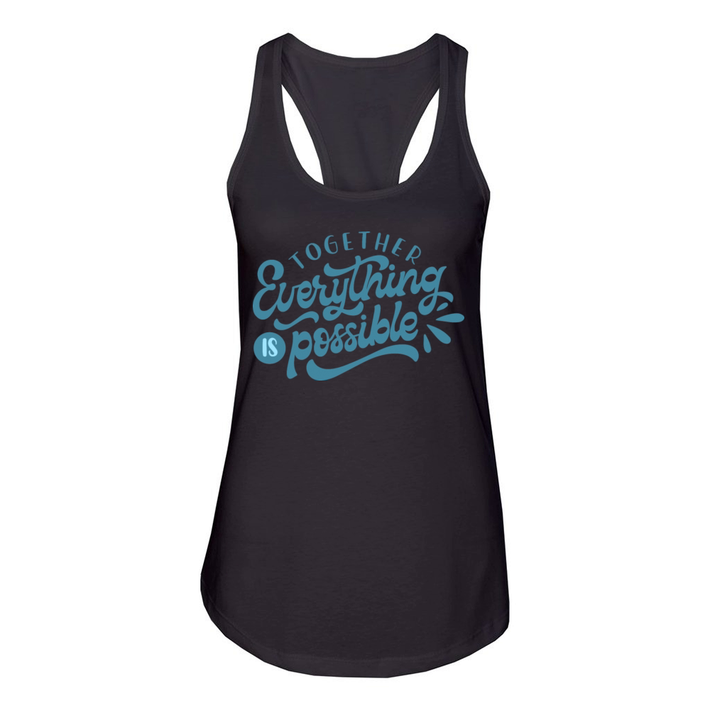 together everything is possible Women's Racerback Tank