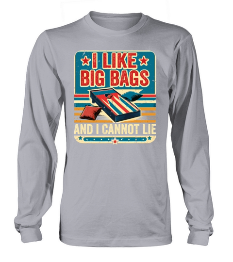 Funny Cornhole Player Saying - I Like Big Bags Long sleeved Unisex