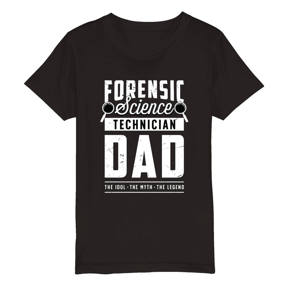Forensic Science Technician Dad The Idol Forensics Organic Kids Crewneck T-shirt