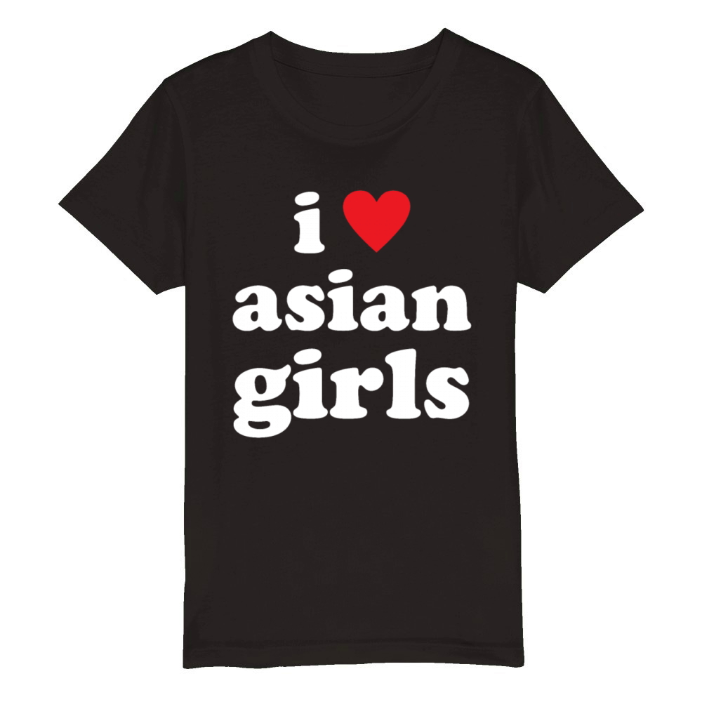 I Love Asian Girls Organic Kids Crewneck T-shirt