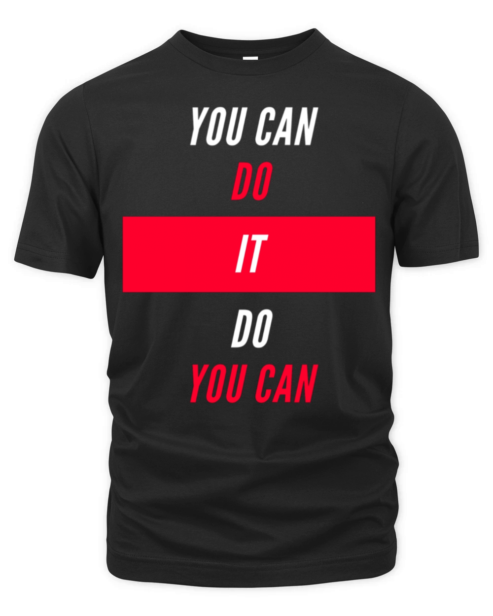 You Can Do It Organic Unisex T-shirt