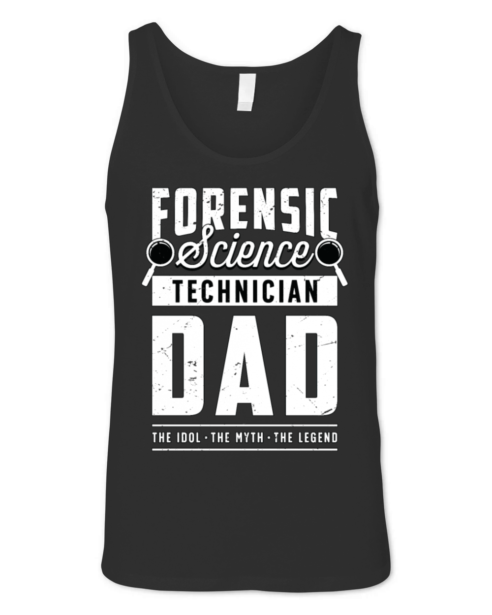 Forensic Science Technician Dad The Idol Forensics Unisex Jersey Tank