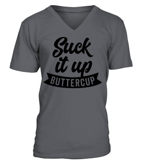 Suck It Up Buttercup Motivational Sports Saying V-Neck T-shirt