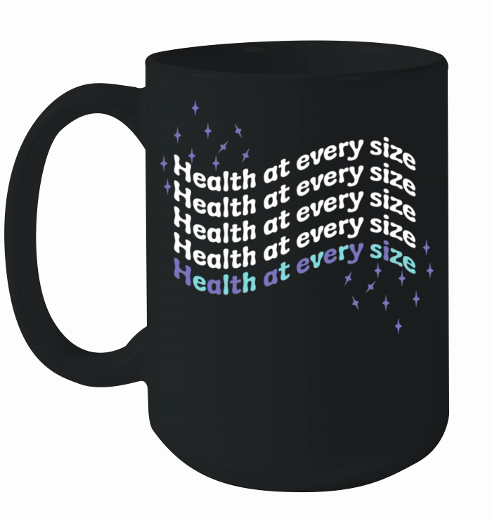 Health at Every size Ceramic Mug
