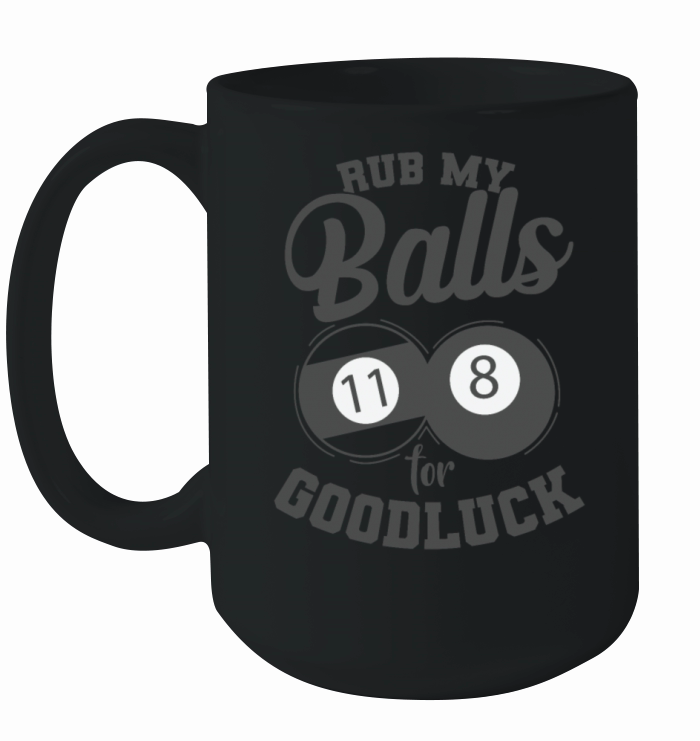 Rub My Balls For Goodluck Billiard Balls Ceramic Mug