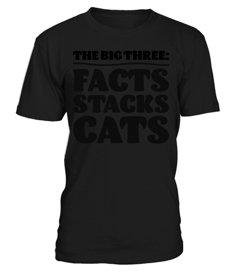 The Big Three Facts Stacks Cats T-Shirt Unisex