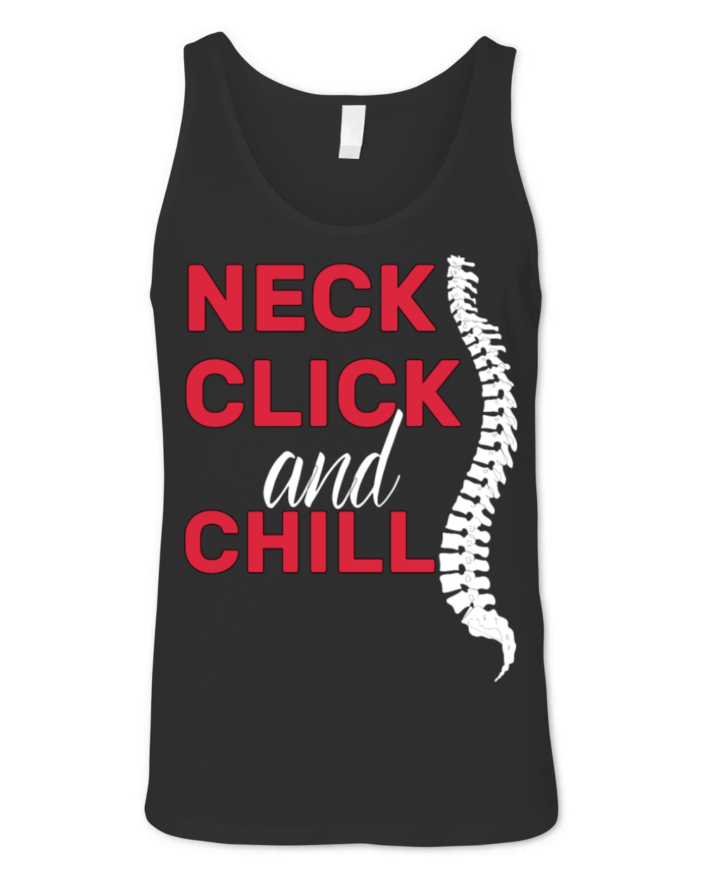neck click and chill funny gifts idea Chiropractor Unisex Jersey Tank