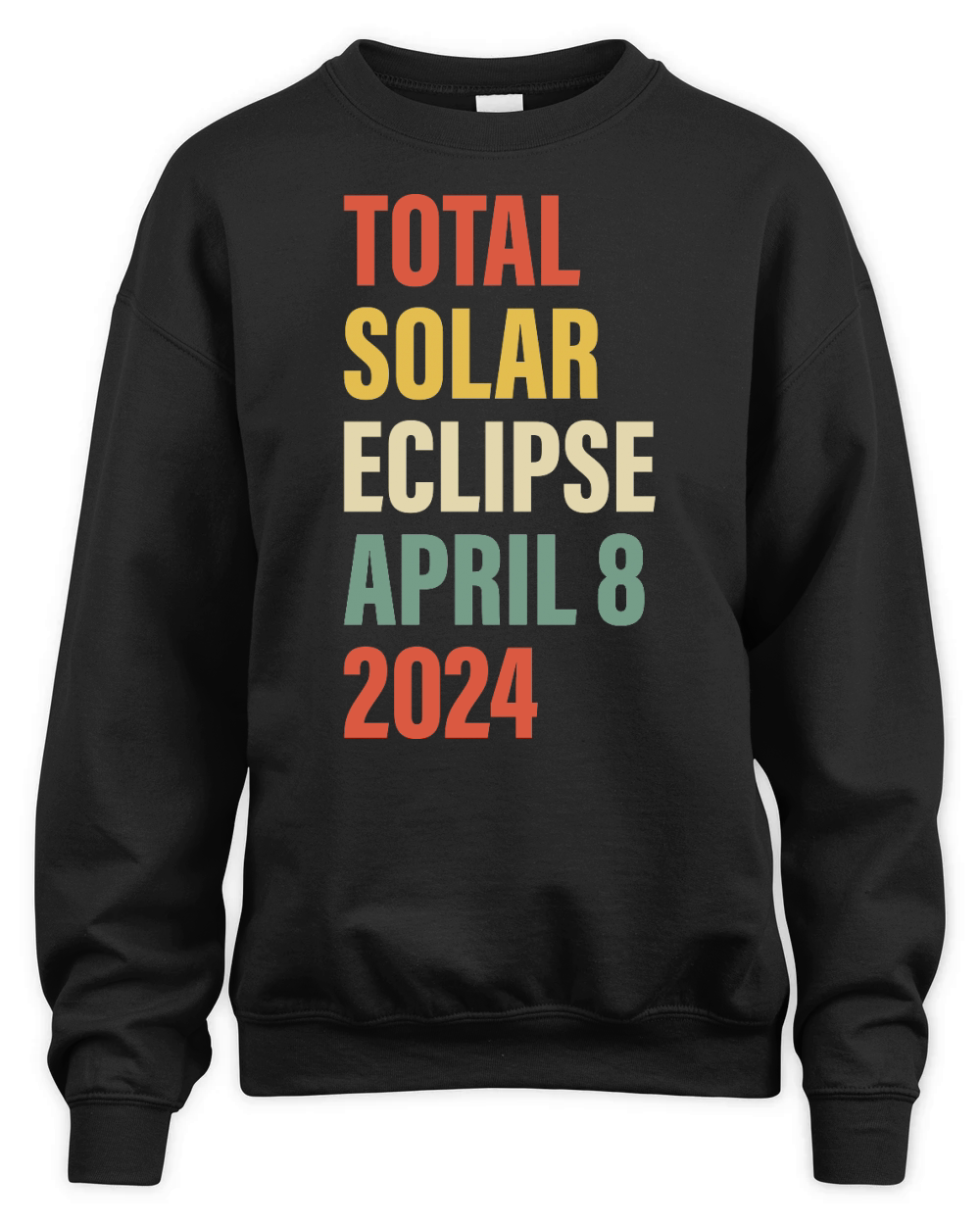 Total Solar Eclipse April 8 2024 Totality Astronomy Lover Unisex Premium Crewneck Sweatshirt