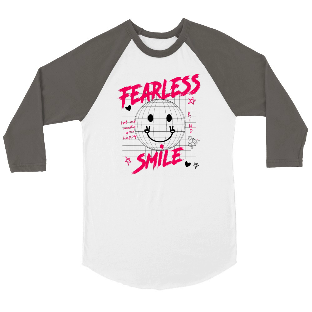 Funny Fearless smile Quote Unisex ¾ sleeve Raglan T-shirt